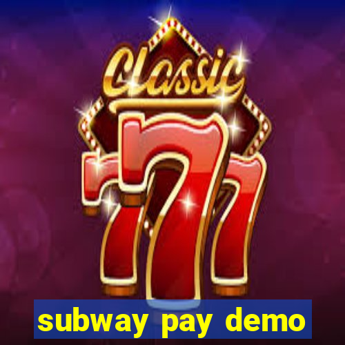subway pay demo